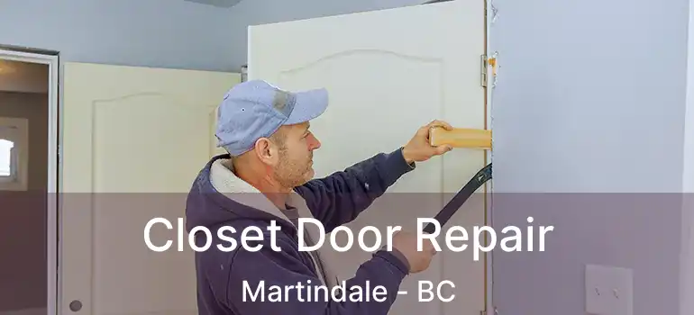  Closet Door Repair Martindale - BC