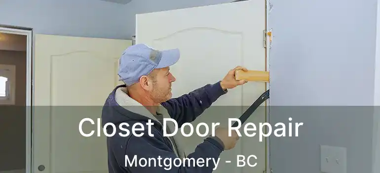  Closet Door Repair Montgomery - BC