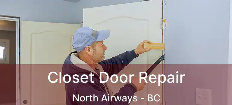  Closet Door Repair North Airways - BC