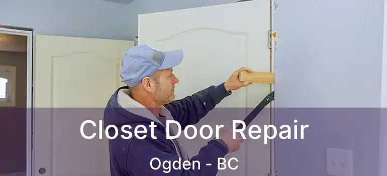  Closet Door Repair Ogden - BC