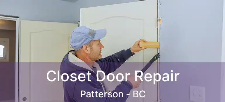  Closet Door Repair Patterson - BC