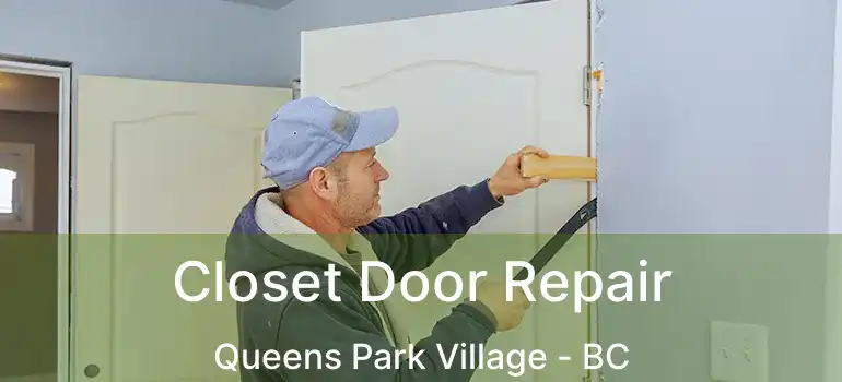  Closet Door Repair Queens Park Village - BC