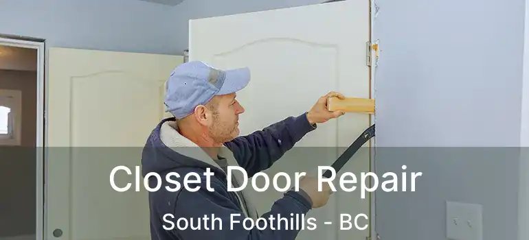  Closet Door Repair South Foothills - BC