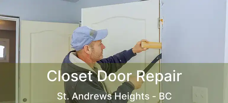  Closet Door Repair St. Andrews Heights - BC
