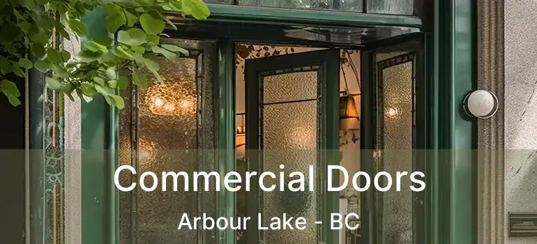  Commercial Doors Arbour Lake - BC