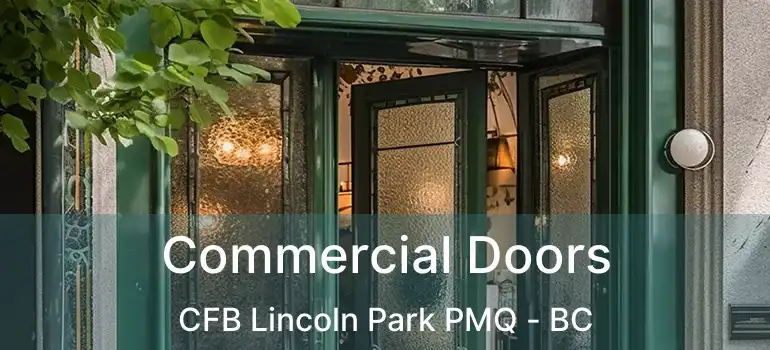  Commercial Doors CFB Lincoln Park PMQ - BC