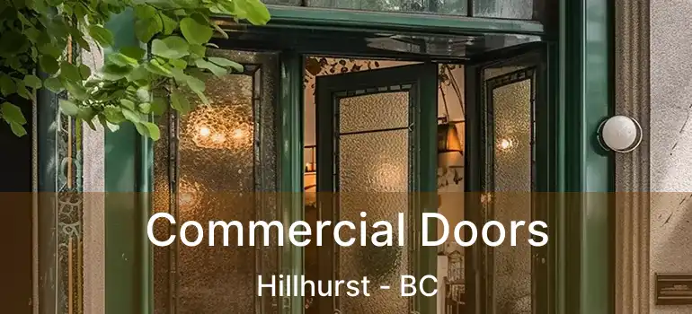  Commercial Doors Hillhurst - BC