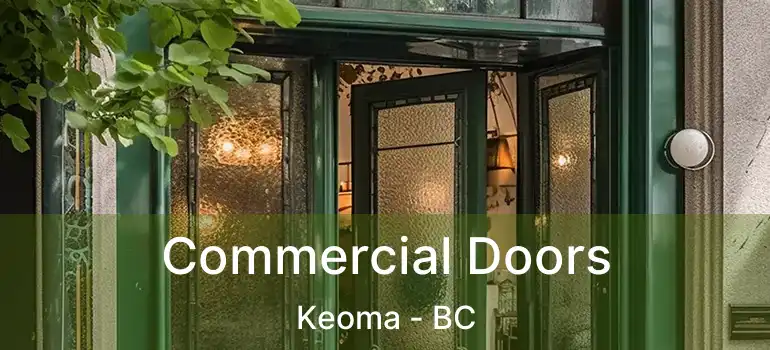  Commercial Doors Keoma - BC