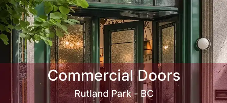  Commercial Doors Rutland Park - BC