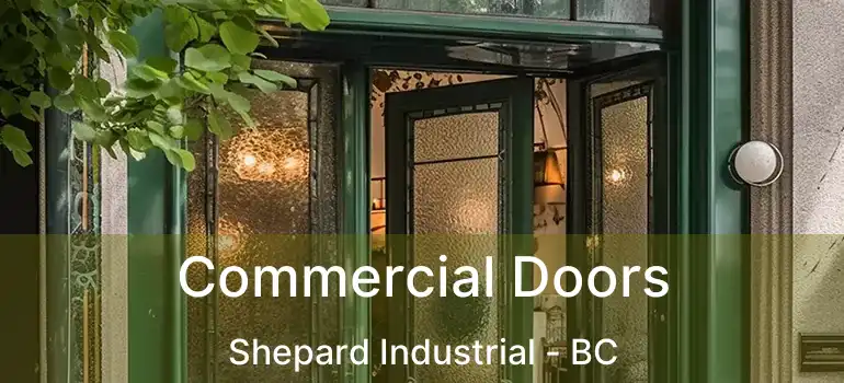  Commercial Doors Shepard Industrial - BC