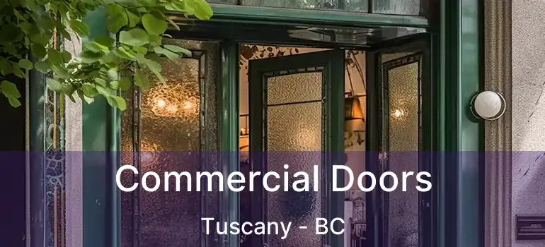  Commercial Doors Tuscany - BC