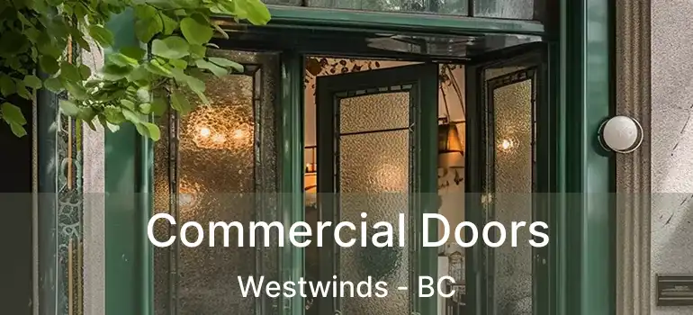  Commercial Doors Westwinds - BC