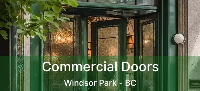  Commercial Doors Windsor Park - BC