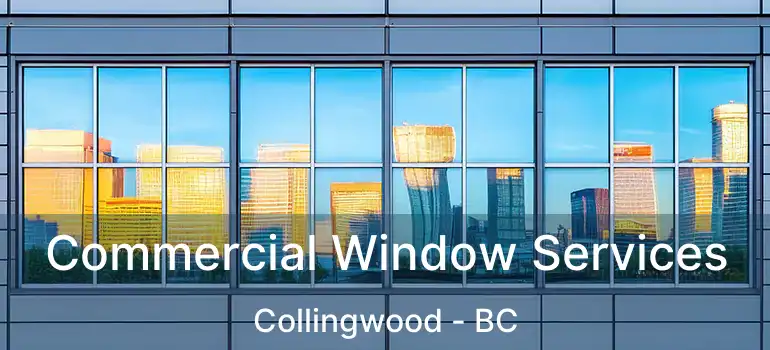  Commercial Window Services Collingwood - BC