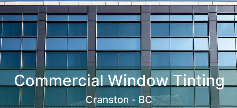  Commercial Window Tinting Cranston - BC