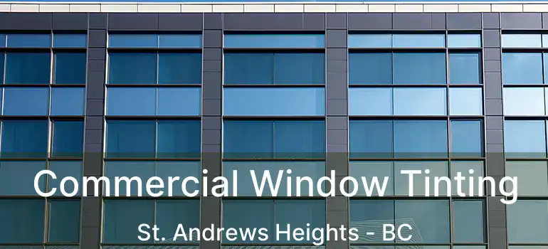  Commercial Window Tinting St. Andrews Heights - BC