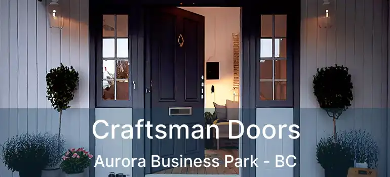  Craftsman Doors Aurora Business Park - BC