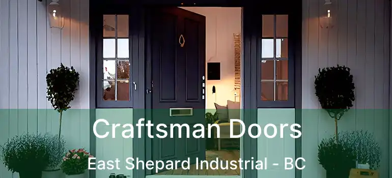  Craftsman Doors East Shepard Industrial - BC
