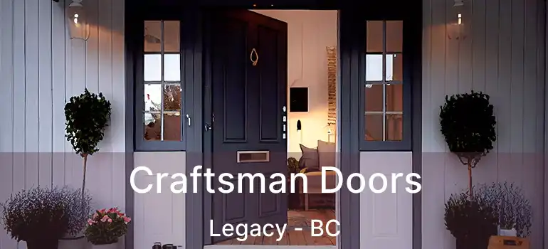  Craftsman Doors Legacy - BC