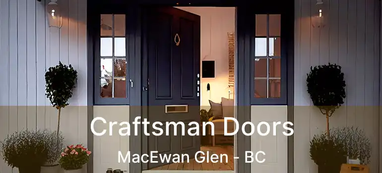  Craftsman Doors MacEwan Glen - BC