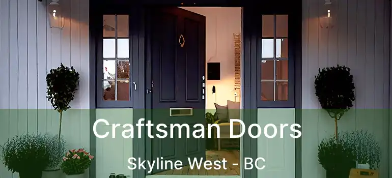  Craftsman Doors Skyline West - BC