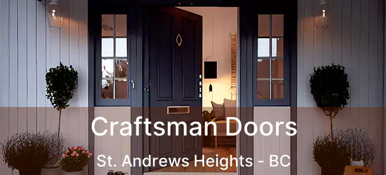  Craftsman Doors St. Andrews Heights - BC
