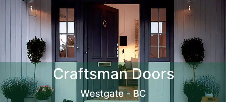  Craftsman Doors Westgate - BC