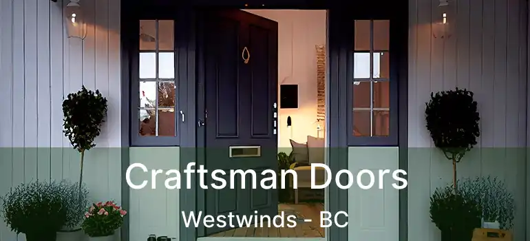  Craftsman Doors Westwinds - BC