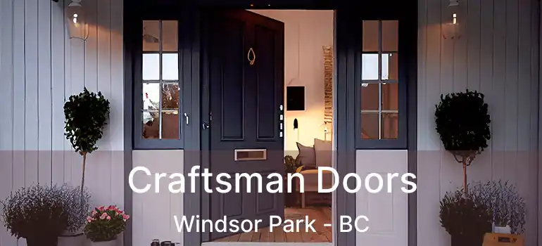  Craftsman Doors Windsor Park - BC