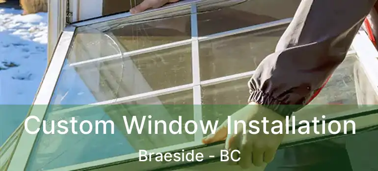 Custom Window Installation Braeside - BC