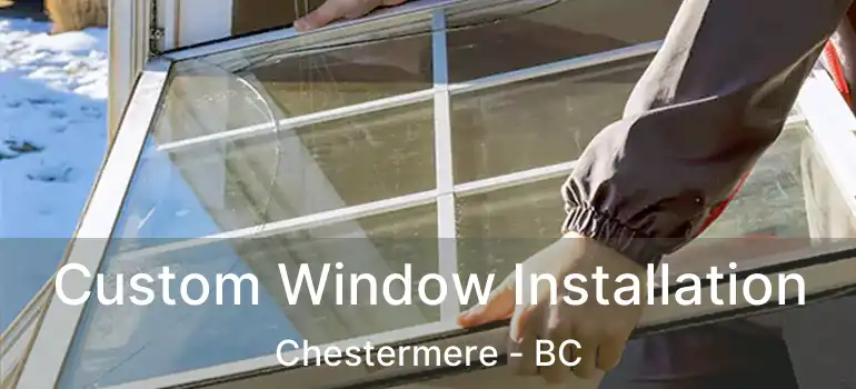  Custom Window Installation Chestermere - BC