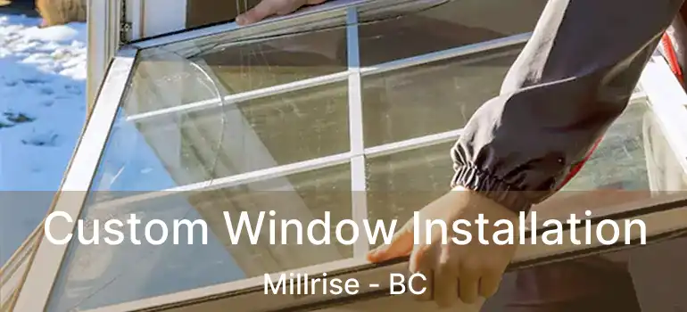  Custom Window Installation Millrise - BC