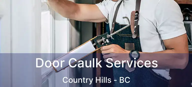  Door Caulk Services Country Hills - BC