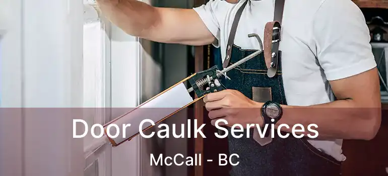  Door Caulk Services McCall - BC