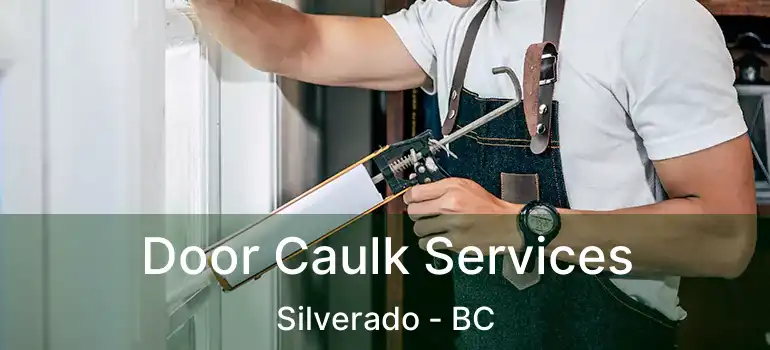  Door Caulk Services Silverado - BC