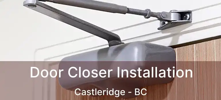  Door Closer Installation Castleridge - BC