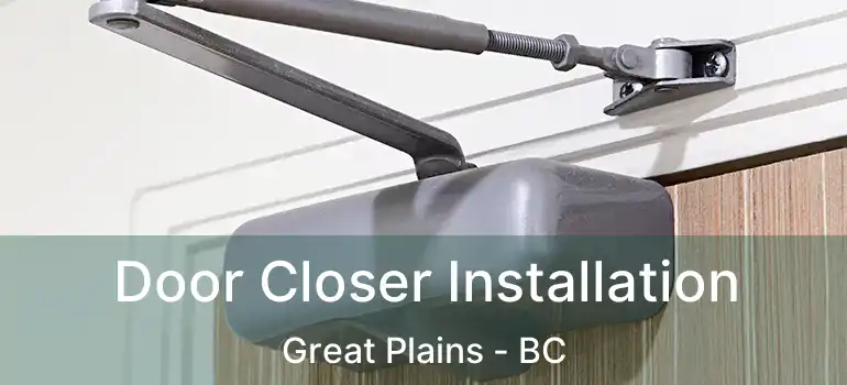  Door Closer Installation Great Plains - BC