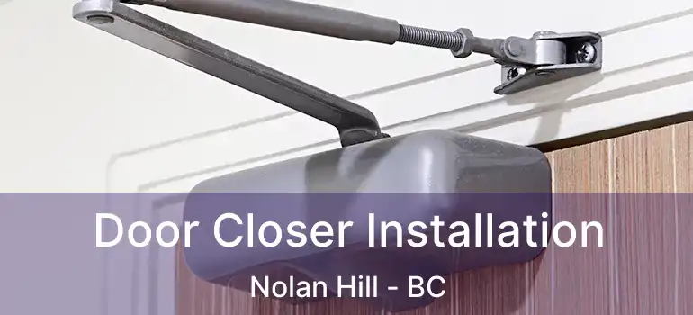  Door Closer Installation Nolan Hill - BC