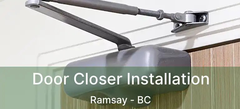  Door Closer Installation Ramsay - BC