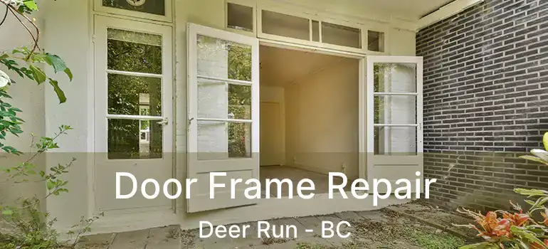  Door Frame Repair Deer Run - BC