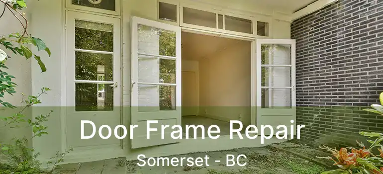  Door Frame Repair Somerset - BC