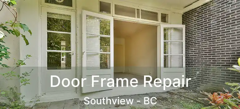  Door Frame Repair Southview - BC