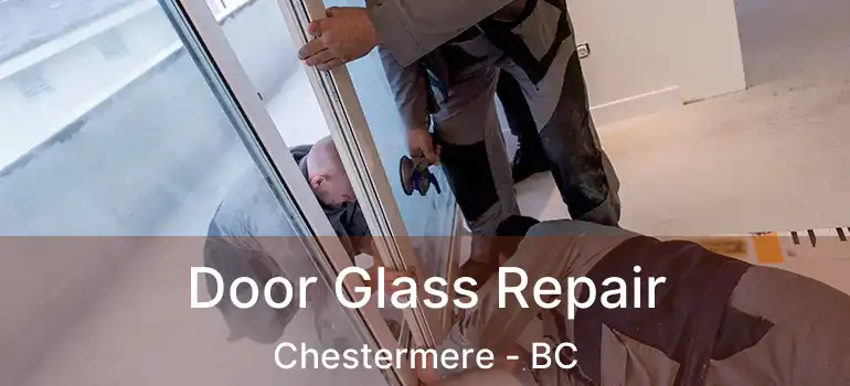  Door Glass Repair Chestermere - BC