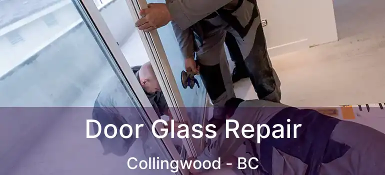  Door Glass Repair Collingwood - BC