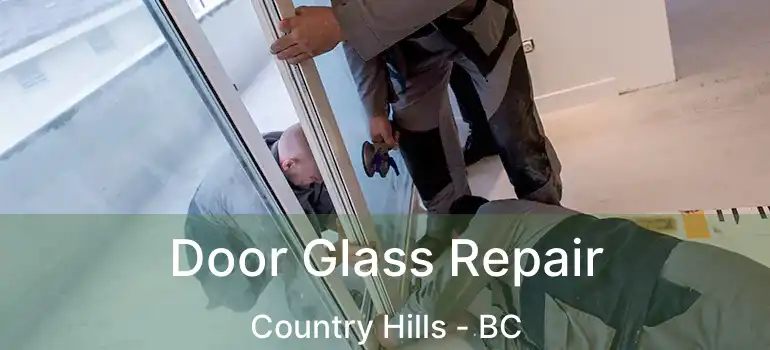  Door Glass Repair Country Hills - BC