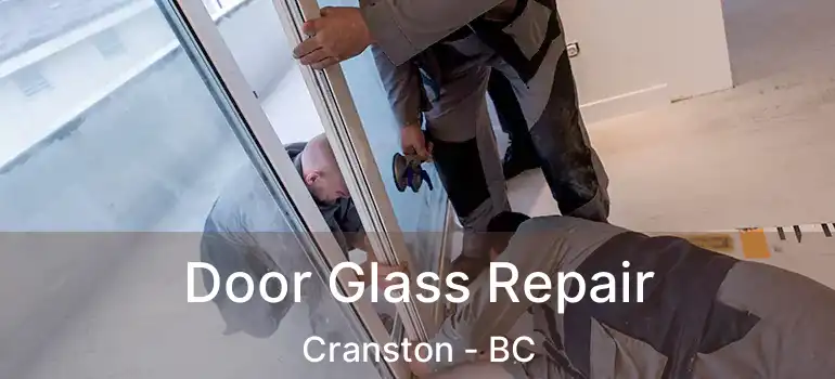  Door Glass Repair Cranston - BC
