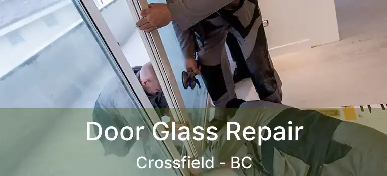  Door Glass Repair Crossfield - BC