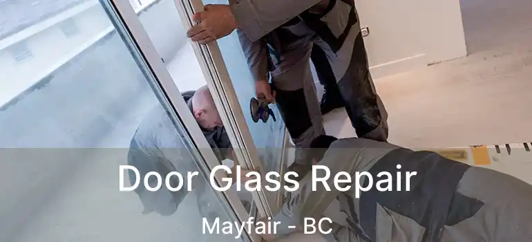  Door Glass Repair Mayfair - BC