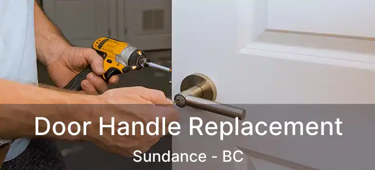  Door Handle Replacement Sundance - BC