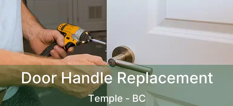  Door Handle Replacement Temple - BC